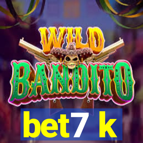 bet7 k